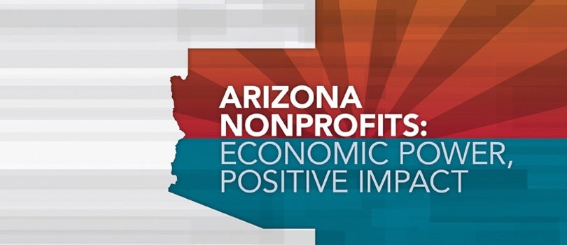 Arizona nonprofits: economic power, positive impact report