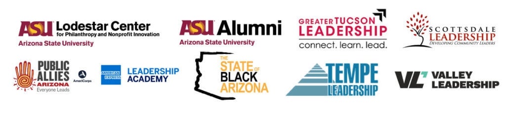 Logos for: ASU Lodestar Center, ASU Alumni, Greater Tucson Leadership, Scottsdale Leadership, Public Allies Arizona, American Express Leadership Academy, The State of Black Arizona, Tempe Leadership, Valley Leadership.